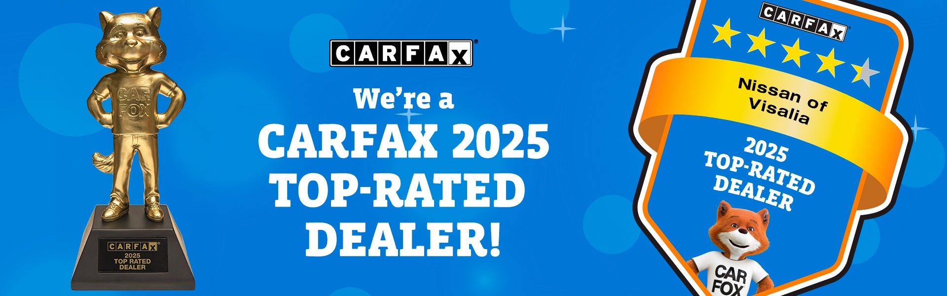We're a Carfax 2025 Top-Rated Dealer!